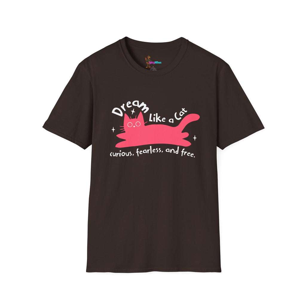 Dream Like a Cat T-Shirt — Curious, Fearless & Free Cat Graphic Tee