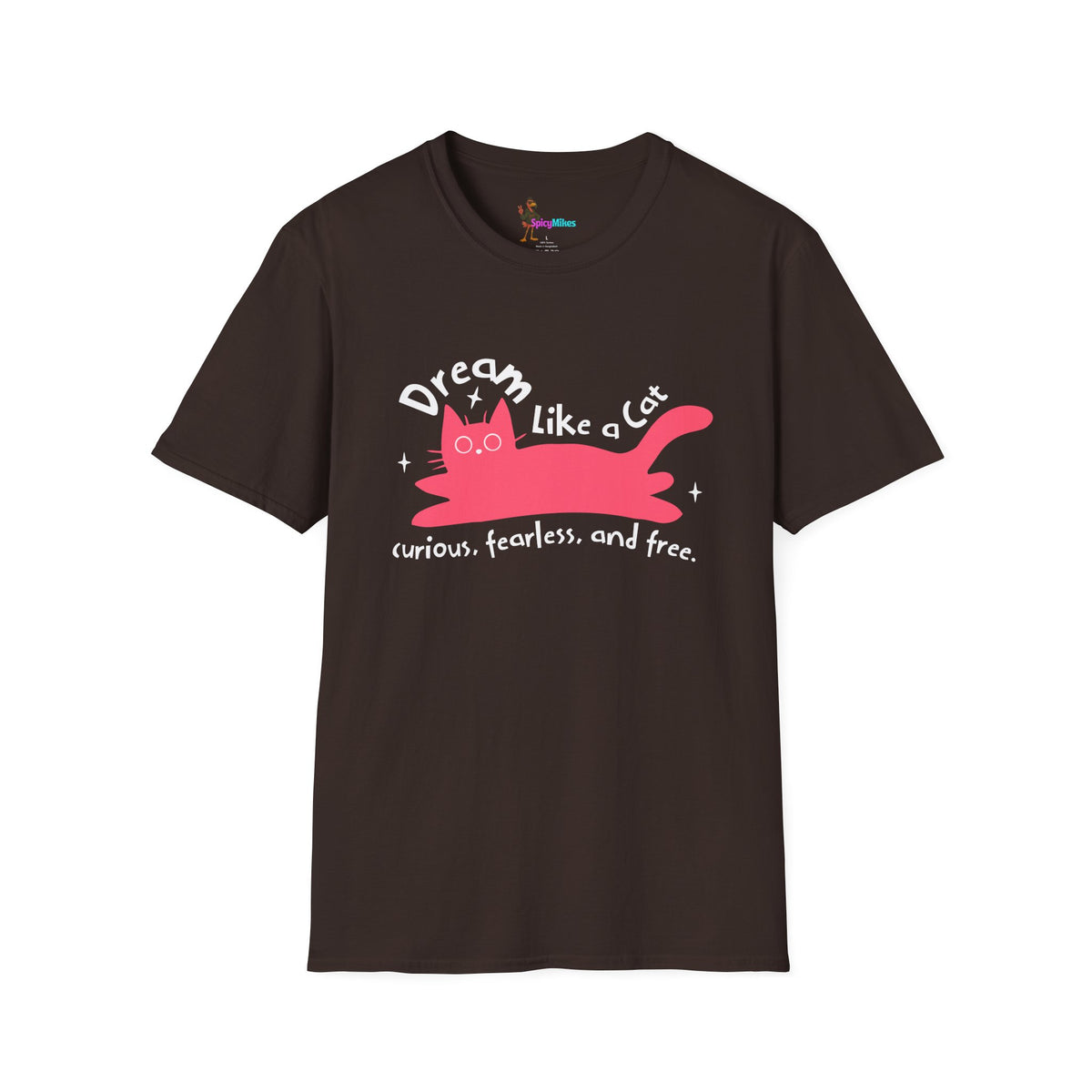 Dream Like a Cat T-Shirt — Curious, Fearless & Free Cat Graphic Tee