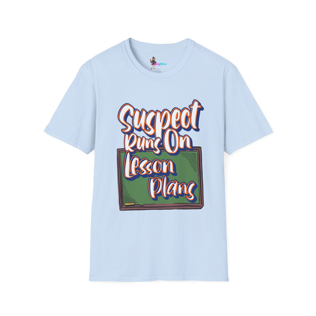 Suspect Runs On...Lesson Plans T-Shirt