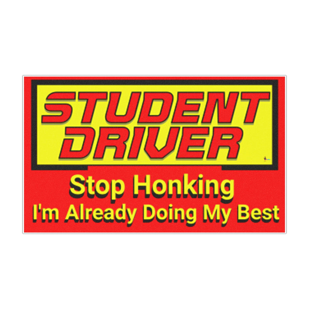 "Stop Honking I'm Already Doing My Best" Student Driver Car Magnet