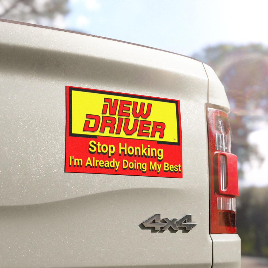 "Stop Honking I'm Already Doing My Best" Safety Reminder New Driver Car Magnet