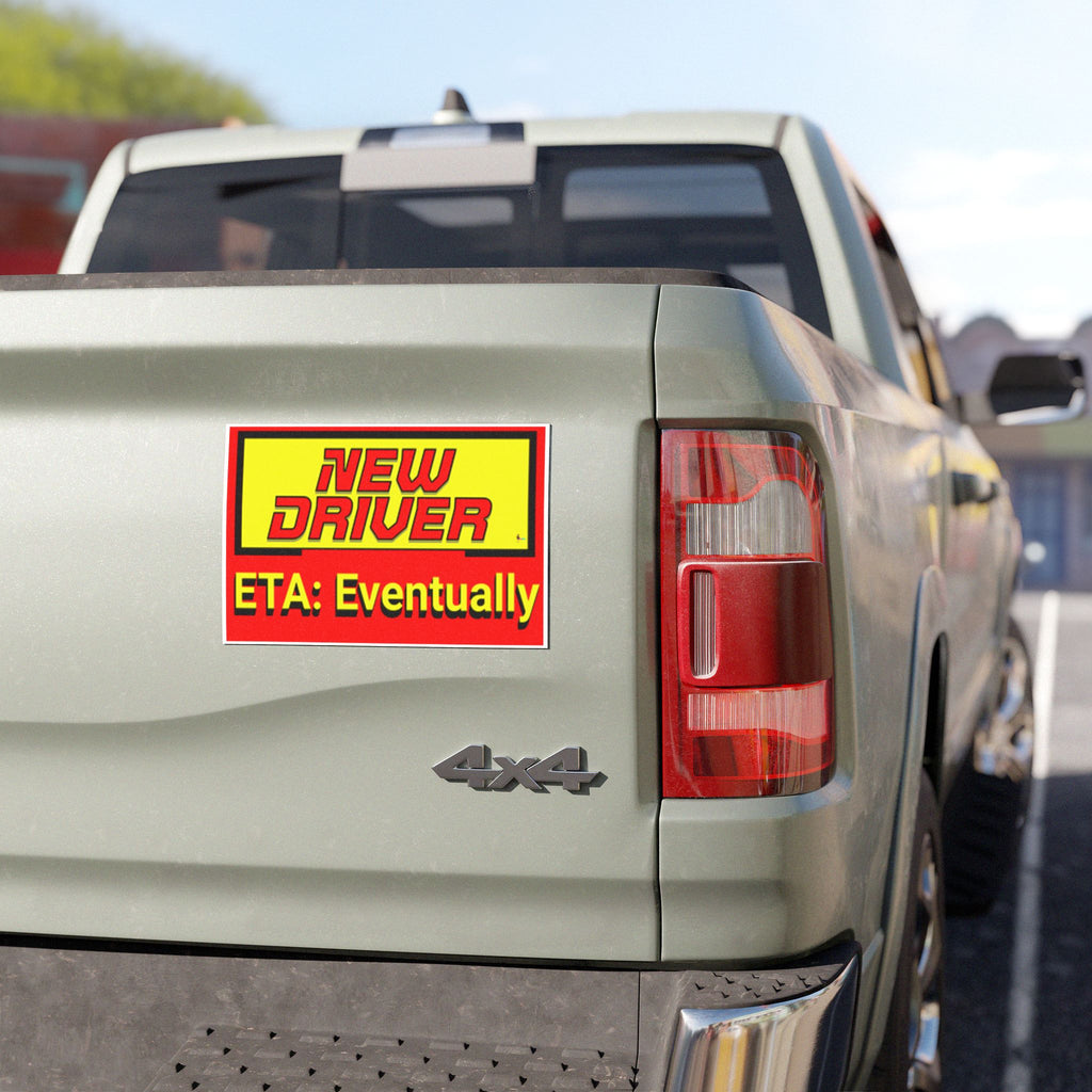 New Driver "ETA: Eventually" Safety Sign Car Magnet