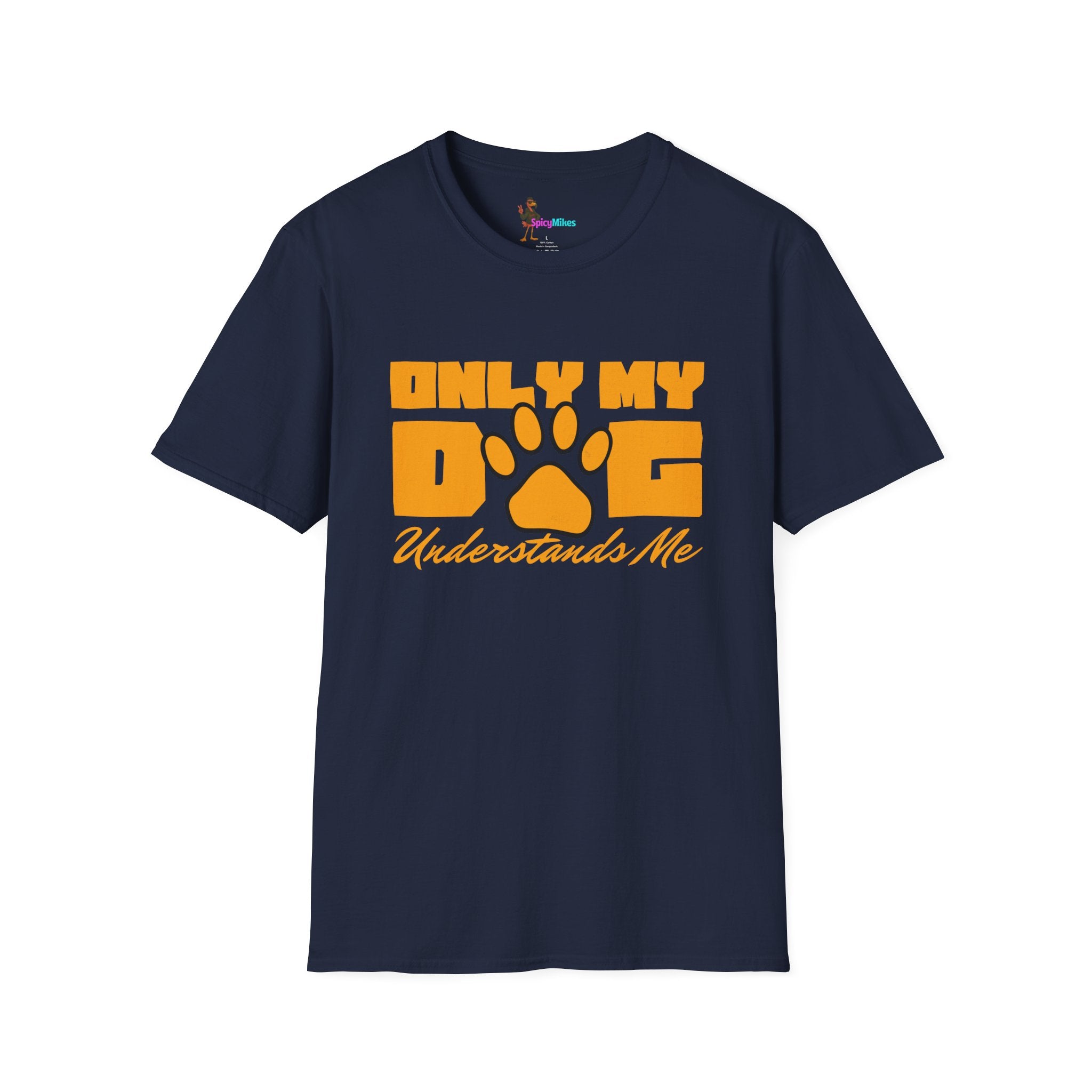 Only My Dog Understands Me T-Shirt