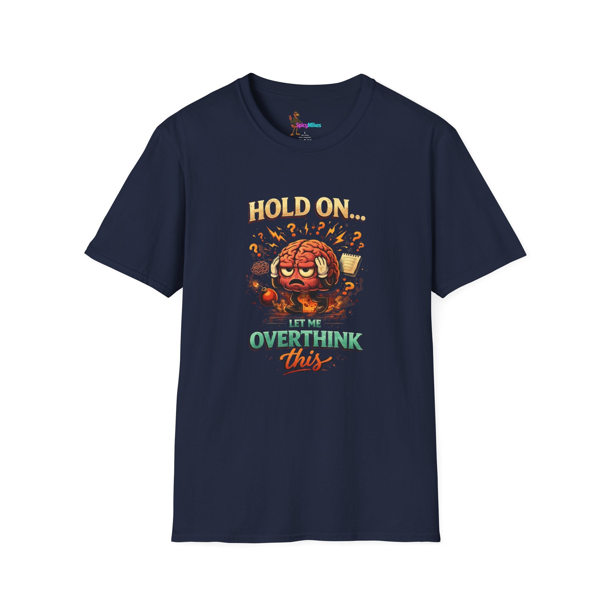 Overthinking Brain Graphic T-Shirt — "Hold On… Let Me Overthink This" Funny Anxiety Tee