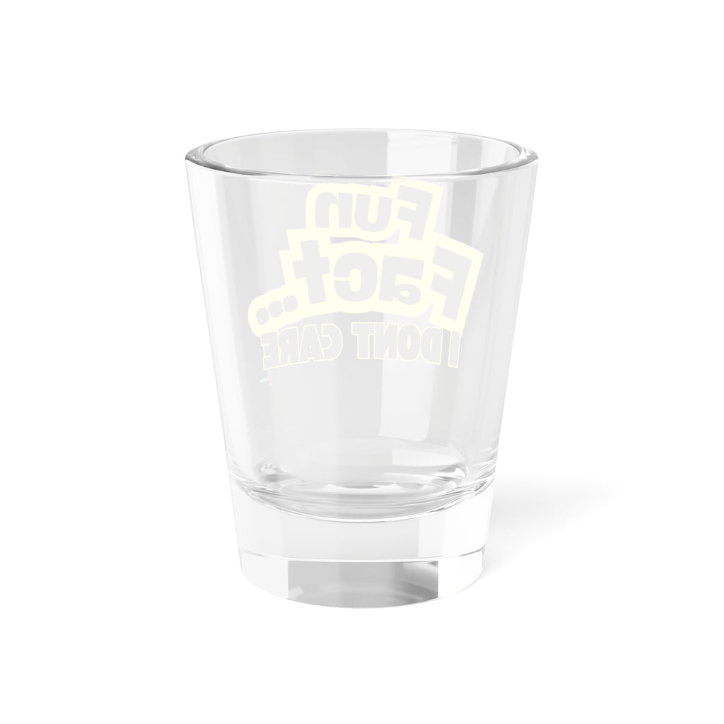 "Fun Fact... I Don't Care" Black/Yellow Novelty 1.5oz Party Glass Shot Glass —