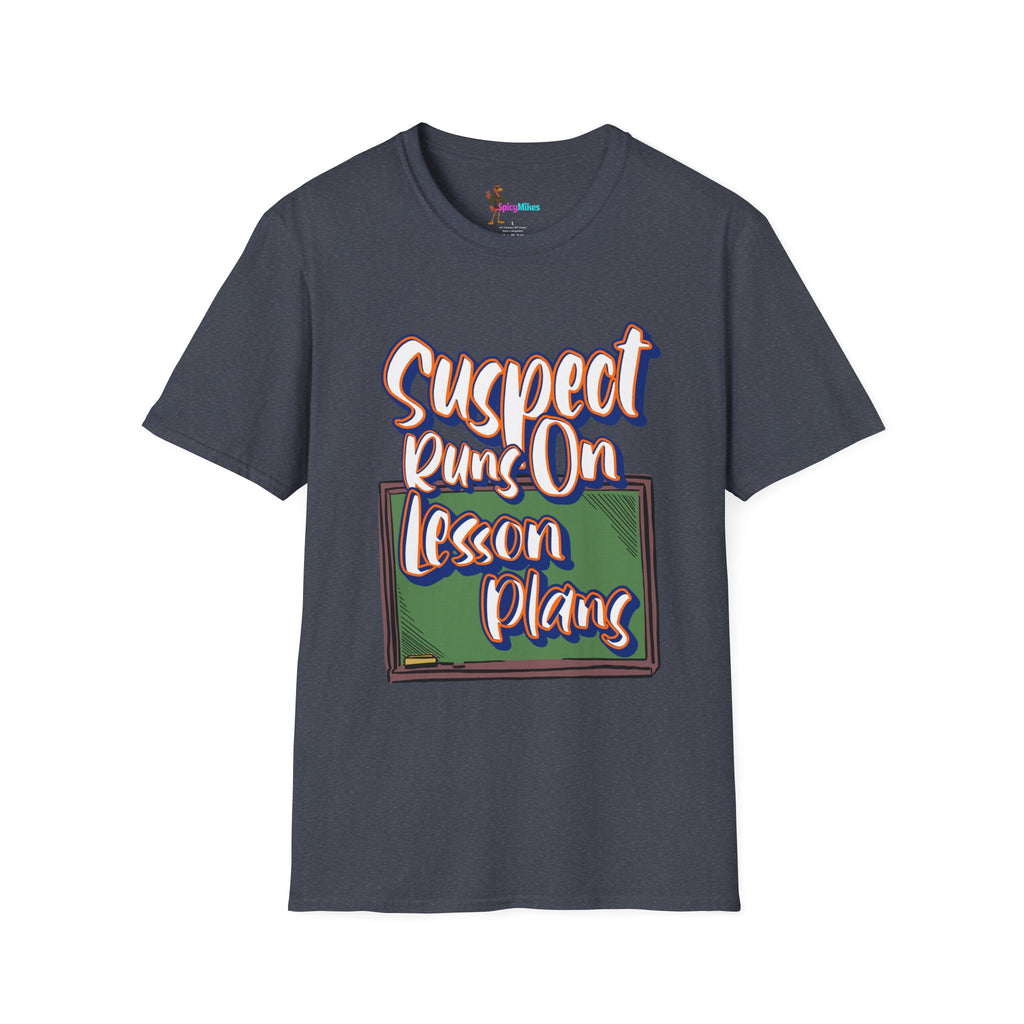Suspect Runs On...Lesson Plans T-Shirt
