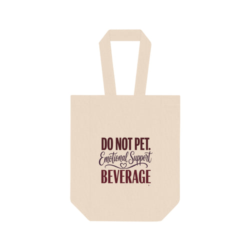 "Do Not Pet. Emotional Support Beverage" Wine Carrier Double Wine Tote Bag —