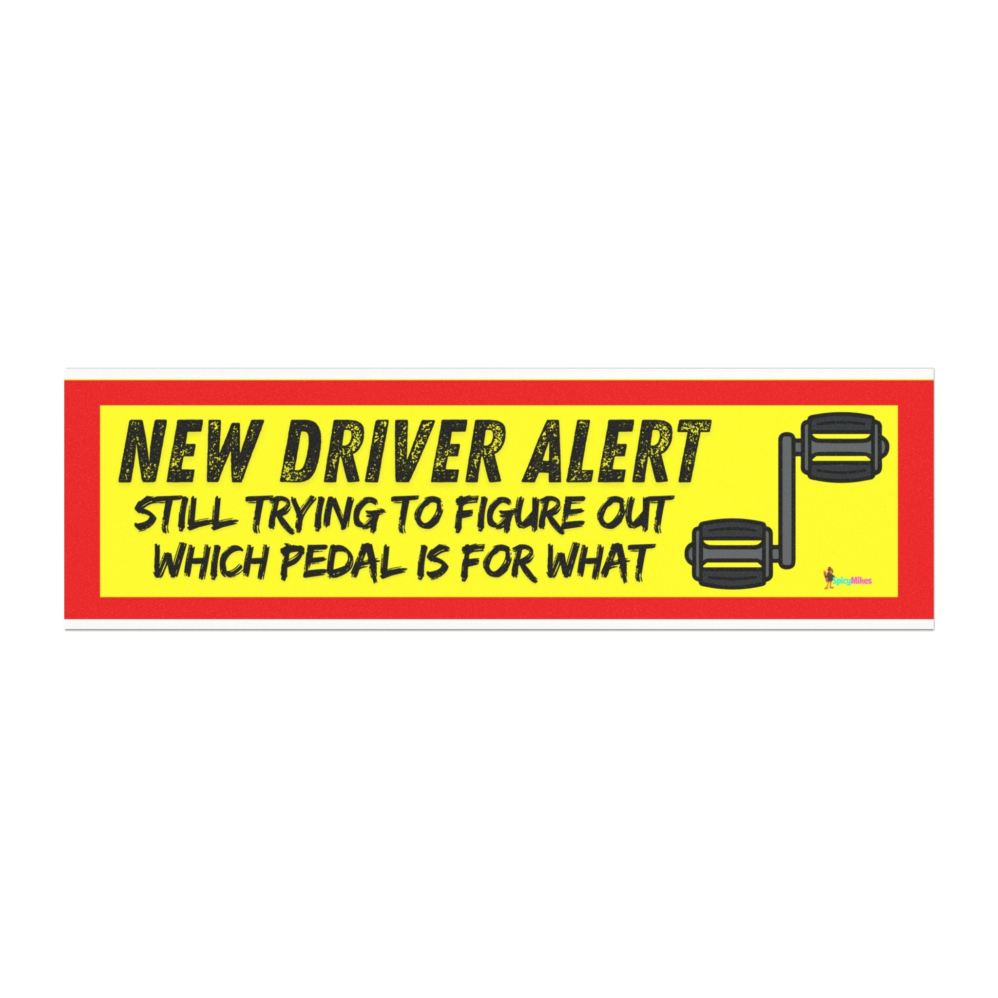 "New Driver Alert" Funny Figuring it out Pedal Beginner Car Sign Car Magnet —