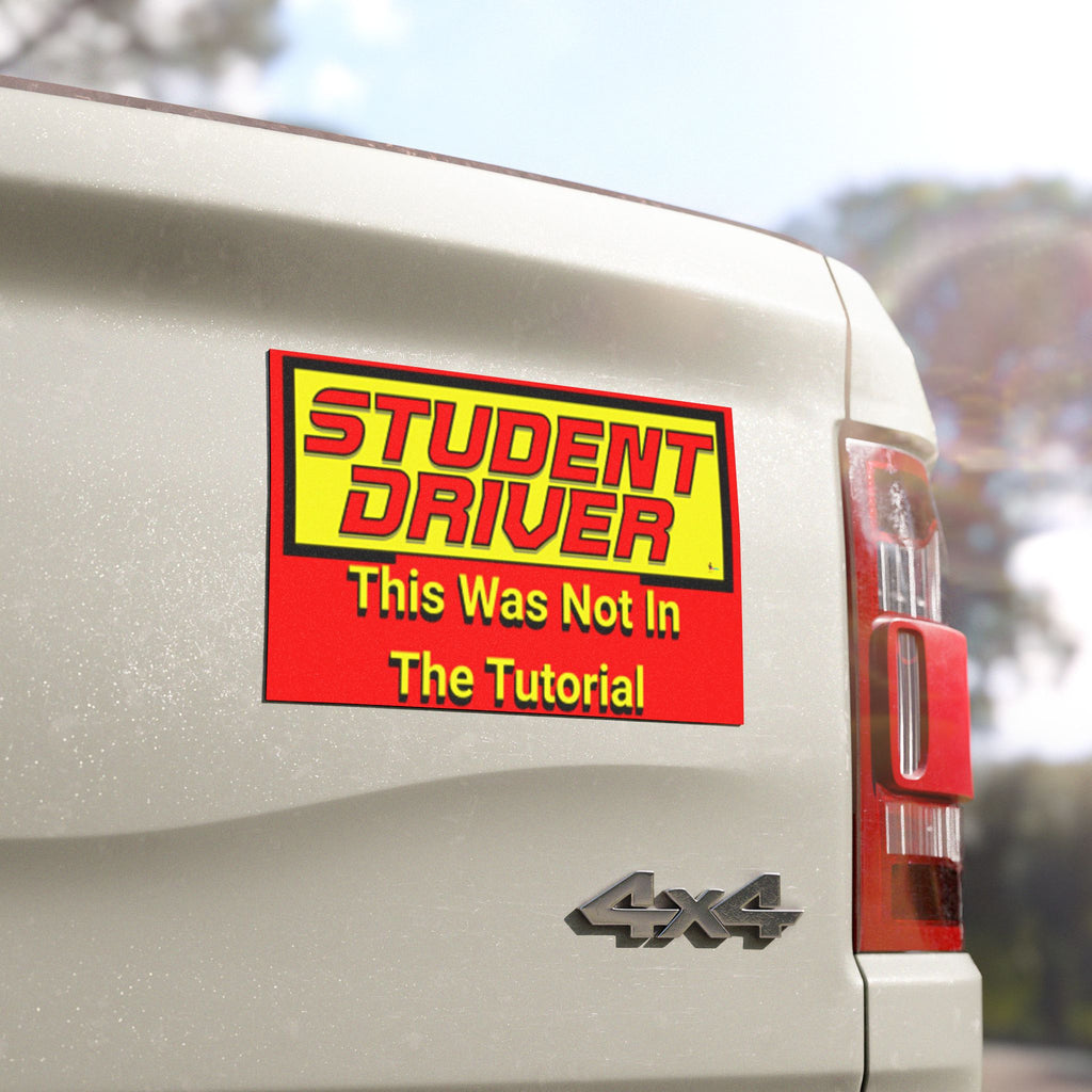 “This Was Not In The Tutorial” Reflective Safety Sign Student Driver Car Magnet