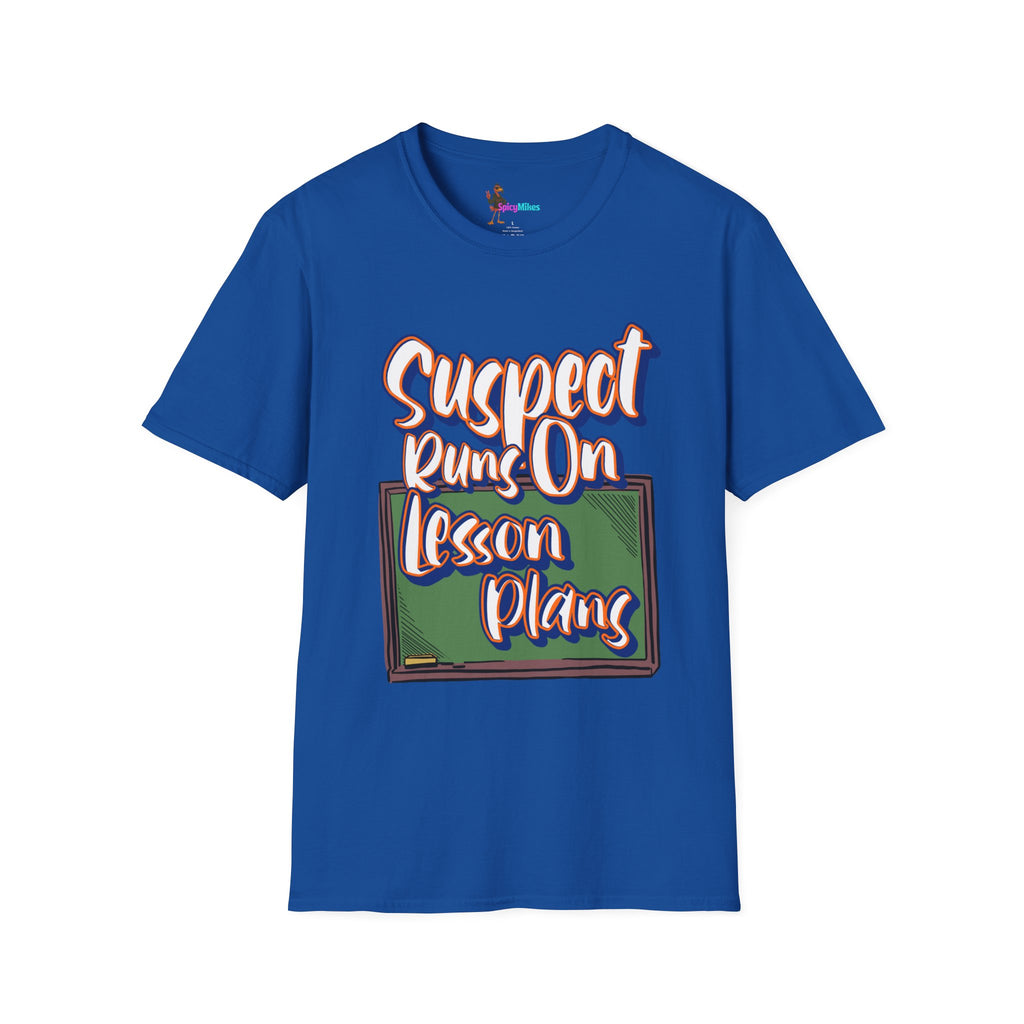 Suspect Runs On...Lesson Plans T-Shirt