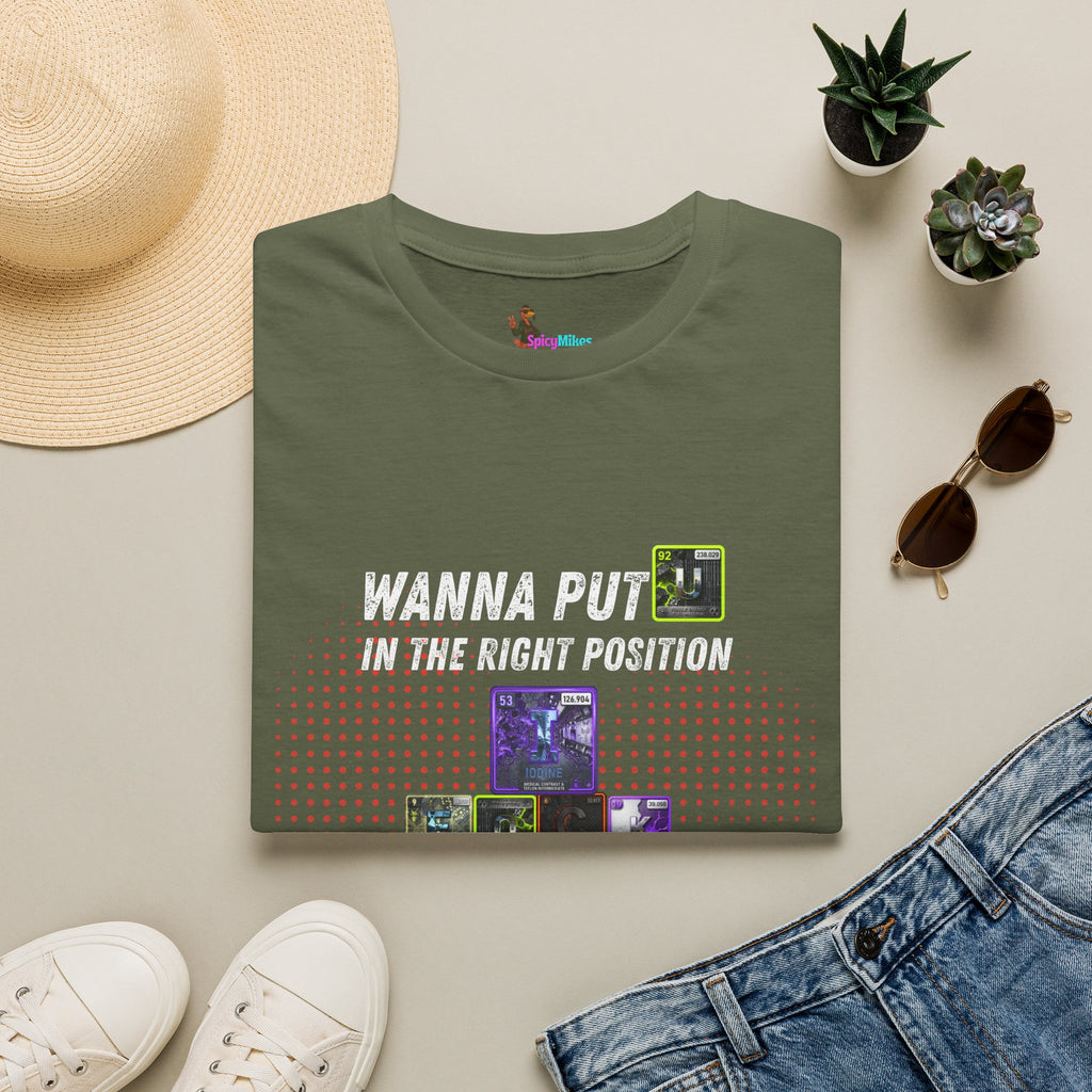 Wanna Put U Right Periodic Table Element tshirt