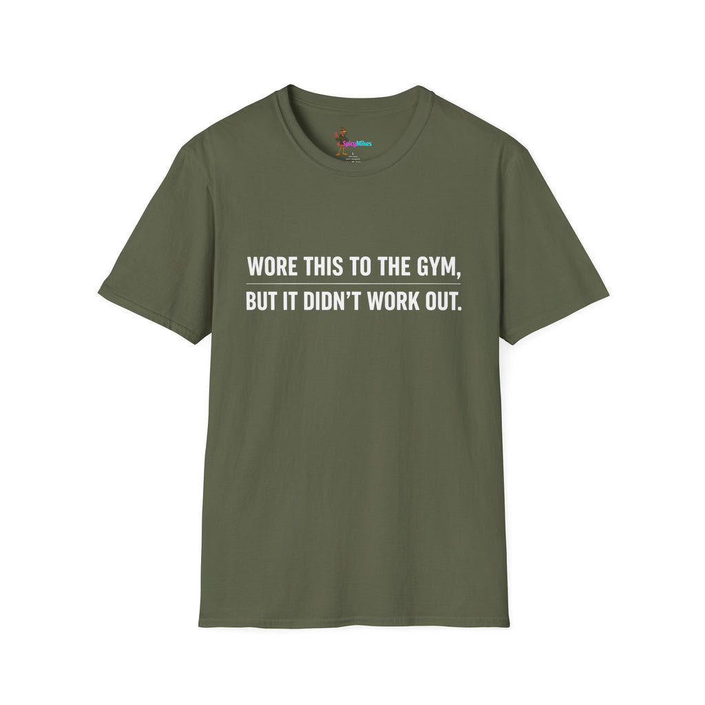 Simple “Wore This to the Gym, But It Didn’t Work Out.” Funny T-shirt