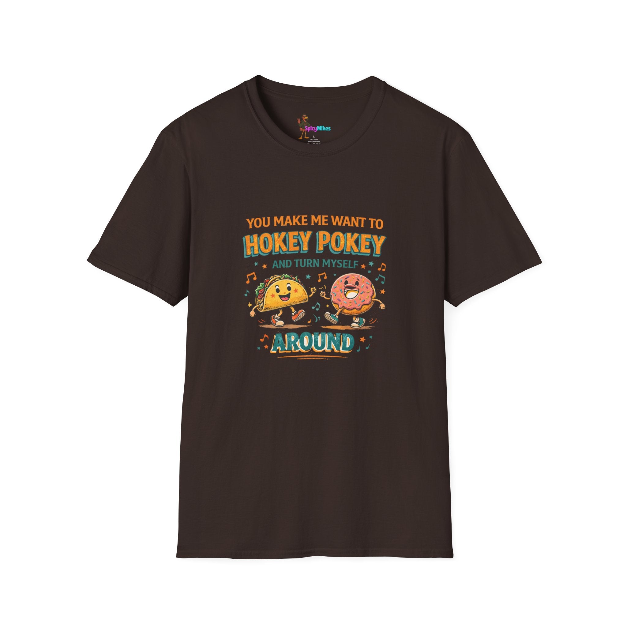 Taco & Donut T-Shirt – "You Make Me Want to Hokey Pokey and Turn Myself Around"