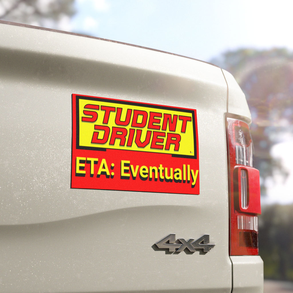 "ETA: Eventually" Funny Roadside Safety Sign Student Driver Car Magnet