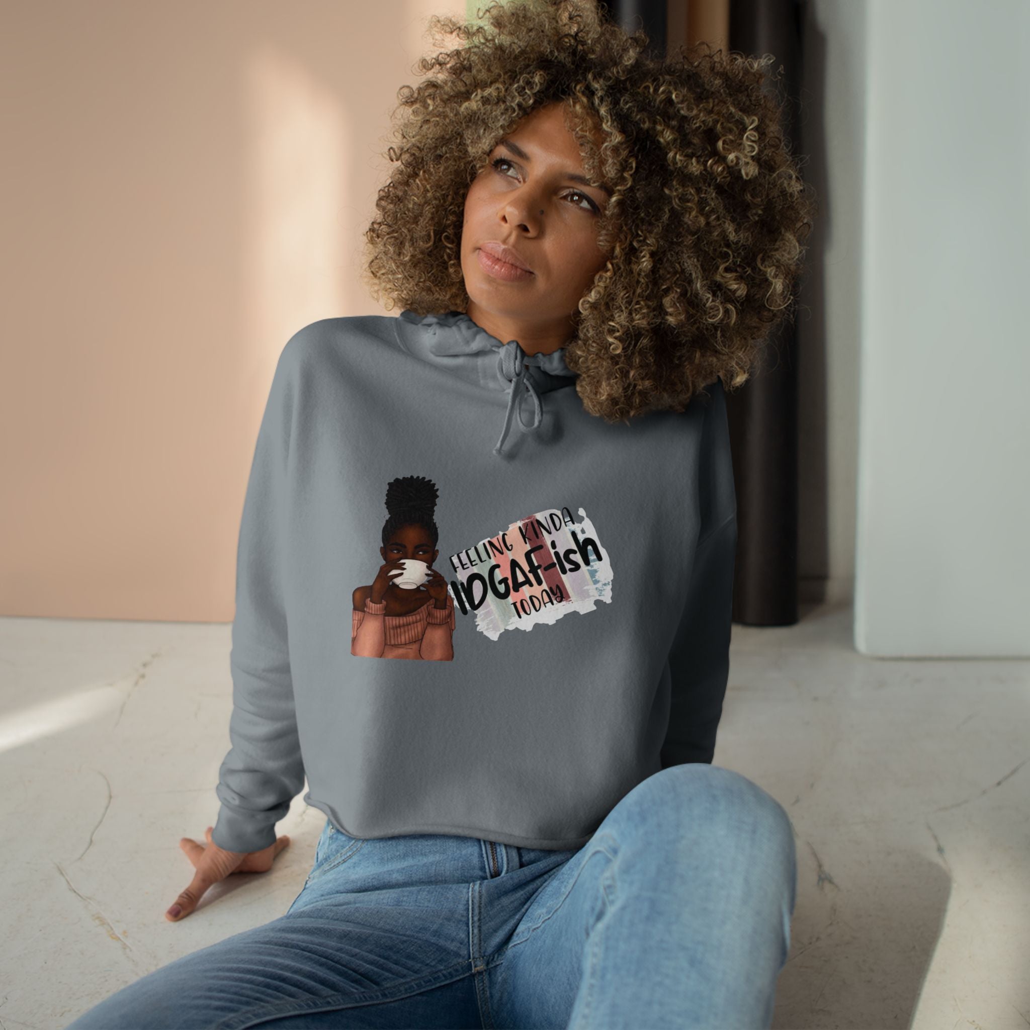Cropped "Felling Kinda IDGAF-ish" Hoodie