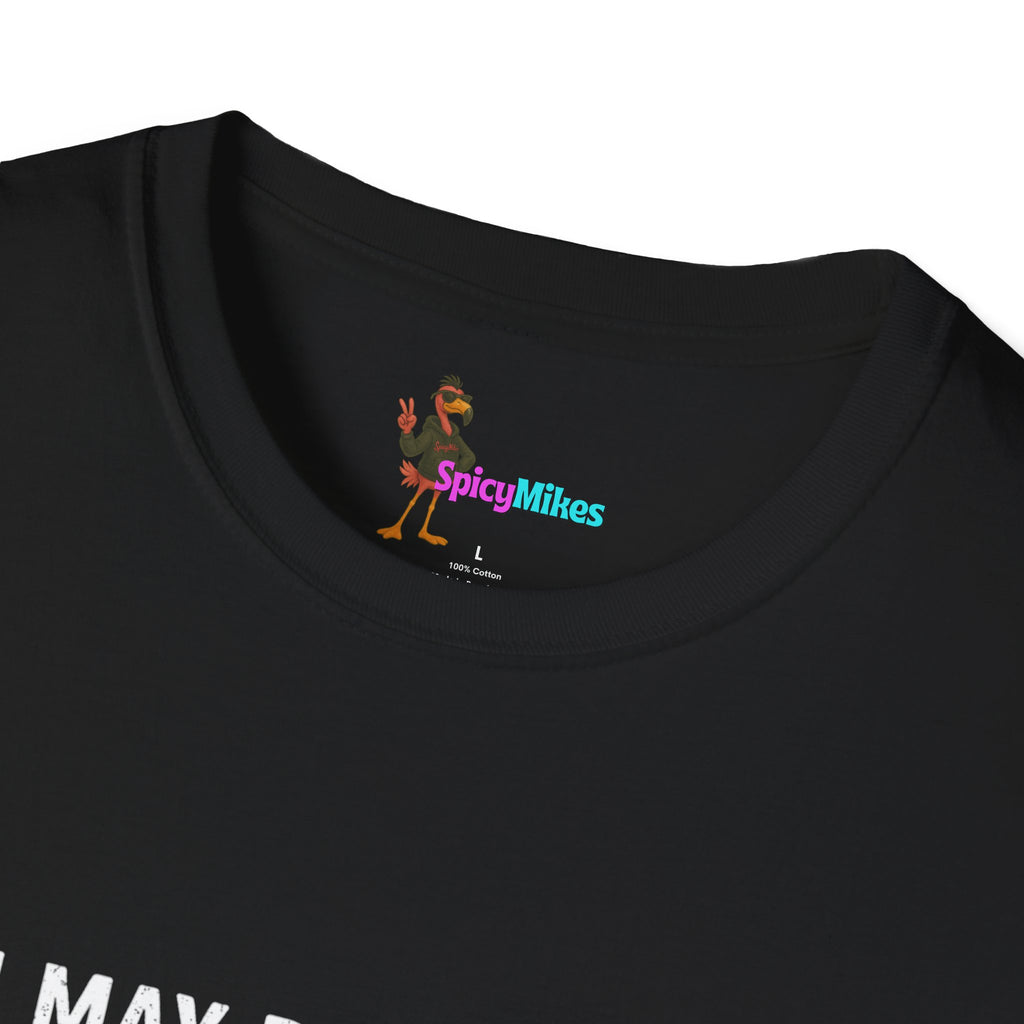 "I May Be Wrong, But I’m Committed" Funny Graphic T-Shirt