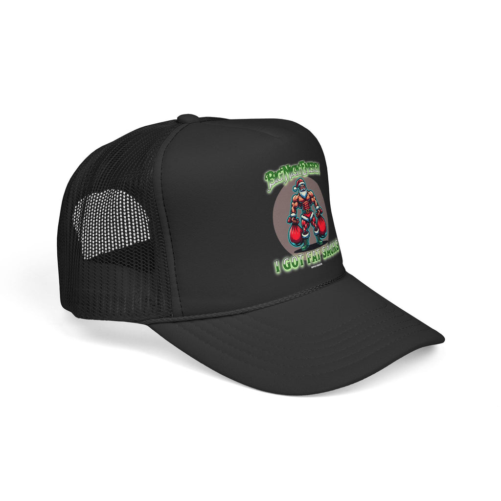 Beefy Santa Big Nick Energy — "I Got Fat Sacks" Trucker Hat