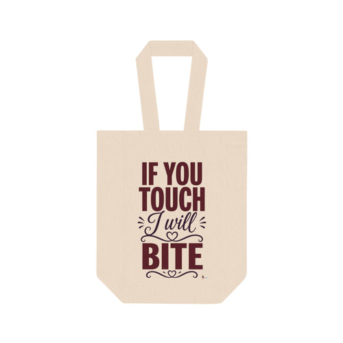 "If You Touch I Will Bite" Double Bottle Carrier Wine Tote Bag -