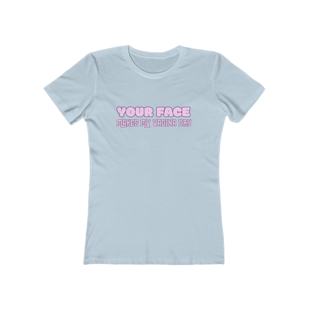 "Your Face" Women's Graphic Tee
