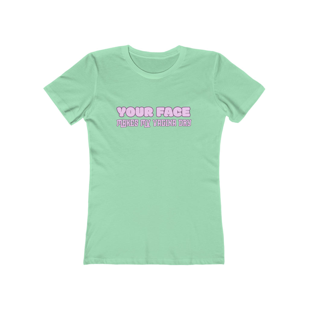 "Your Face" Women's Graphic Tee