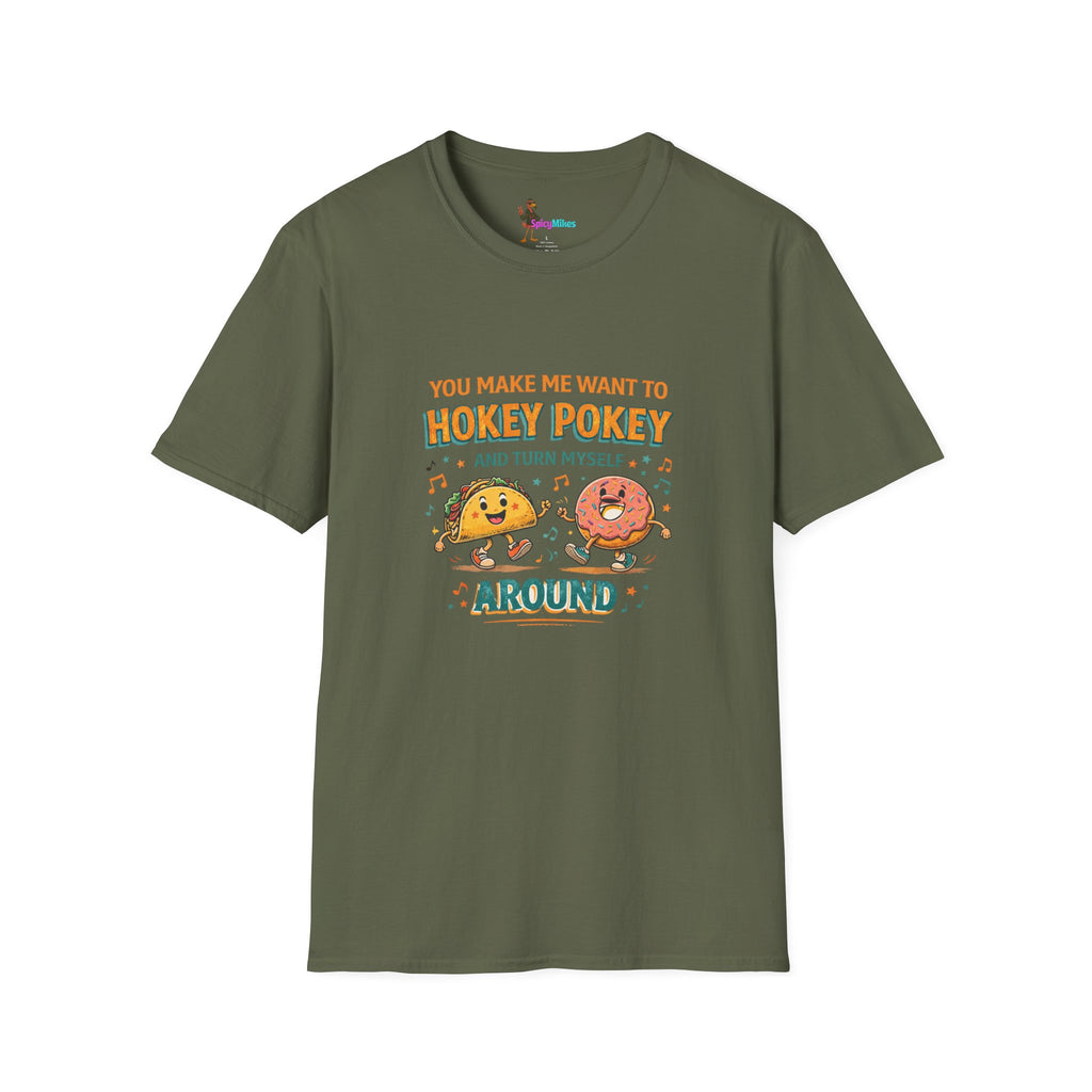 Taco & Donut T-Shirt – "You Make Me Want to Hokey Pokey and Turn Myself Around"