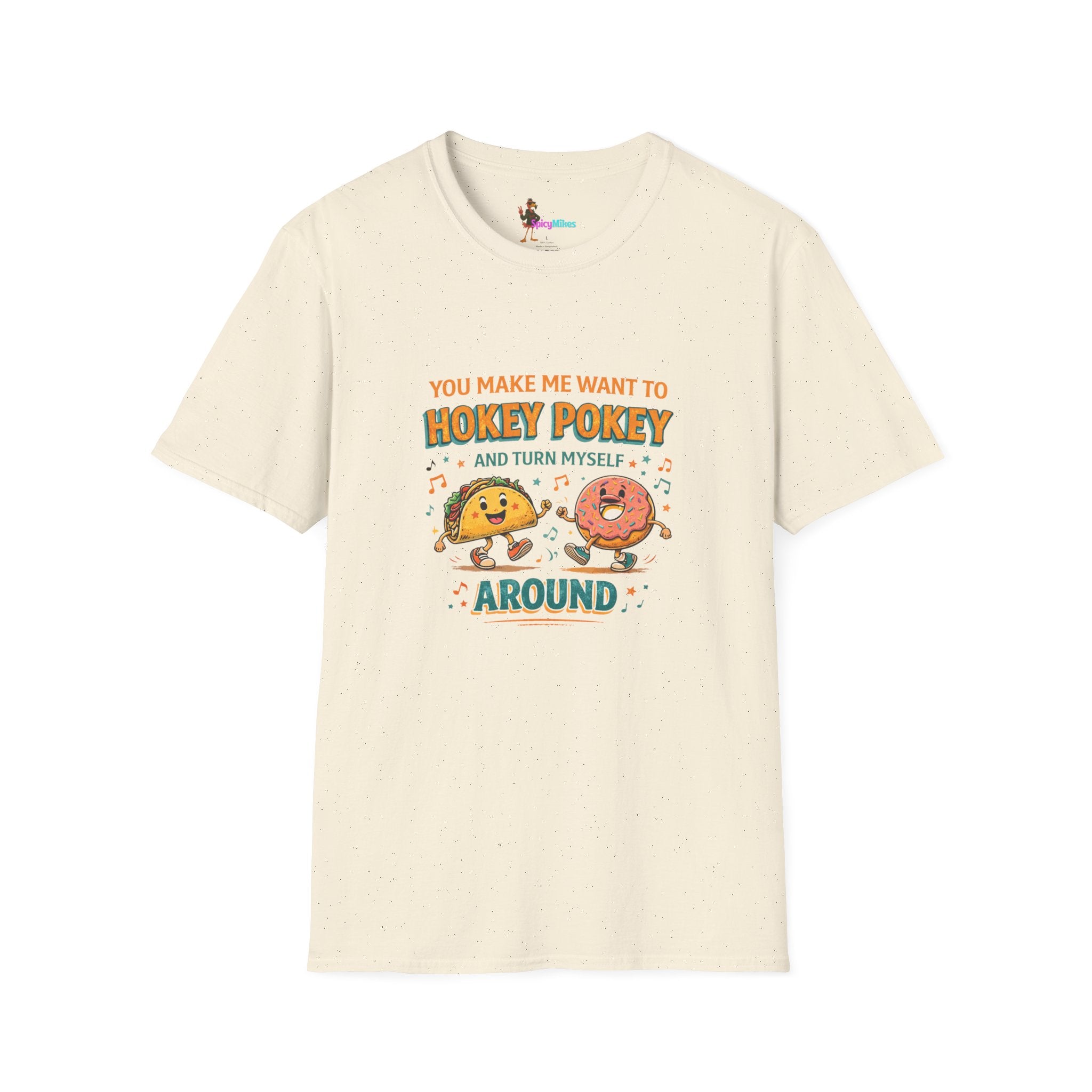 Taco & Donut T-Shirt – "You Make Me Want to Hokey Pokey and Turn Myself Around"