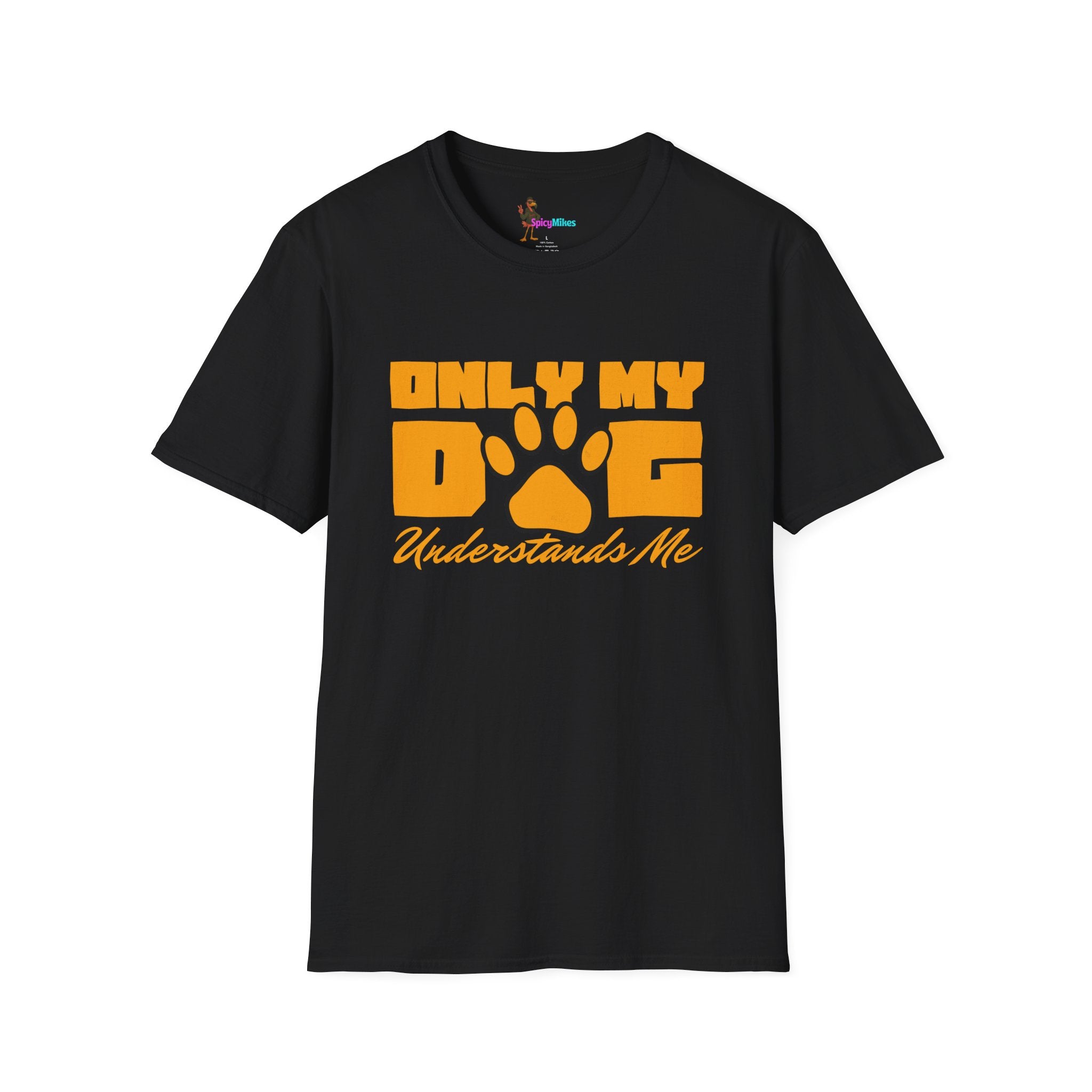 Only My Dog Understands Me T-Shirt