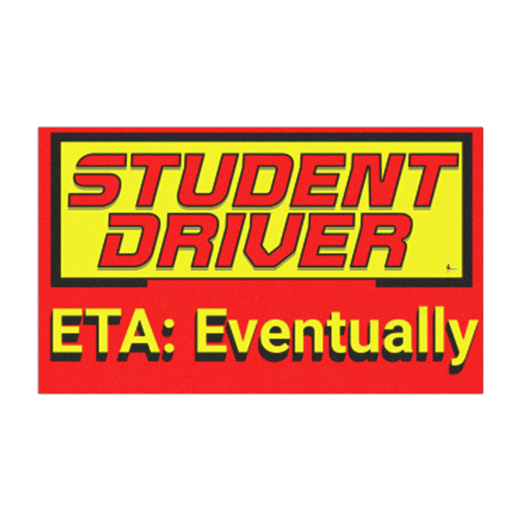 "ETA: Eventually" Funny Roadside Safety Sign Student Driver Car Magnet