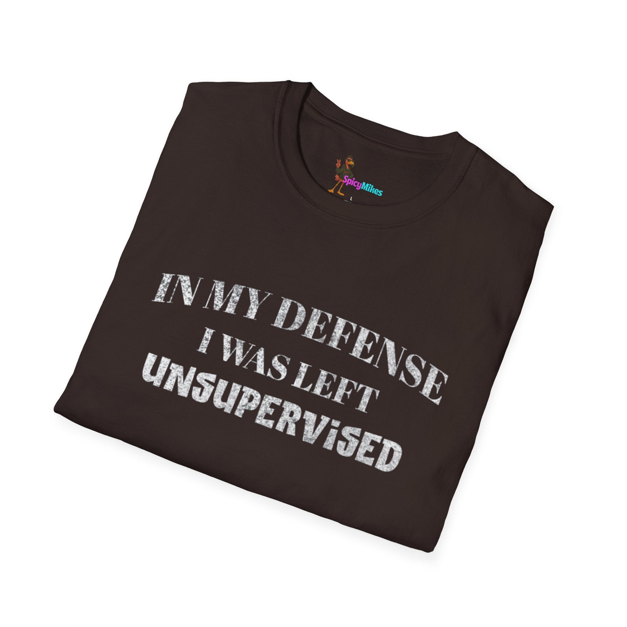 "In My Defense I Was Left Unsupervised" Casual Tee