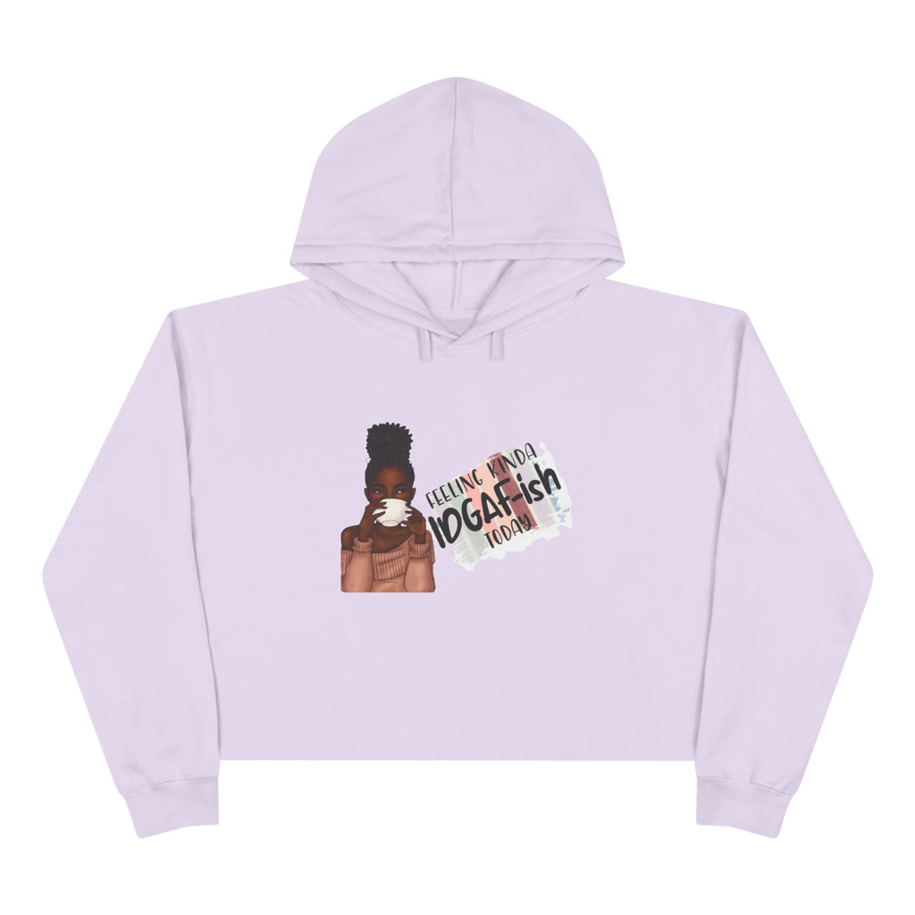 Cropped "Felling Kinda IDGAF-ish" Hoodie