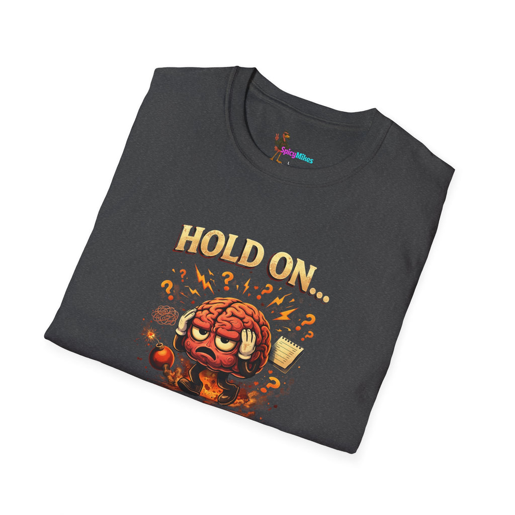 Overthinking Brain Graphic T-Shirt — "Hold On… Let Me Overthink This" Funny Anxiety Tee