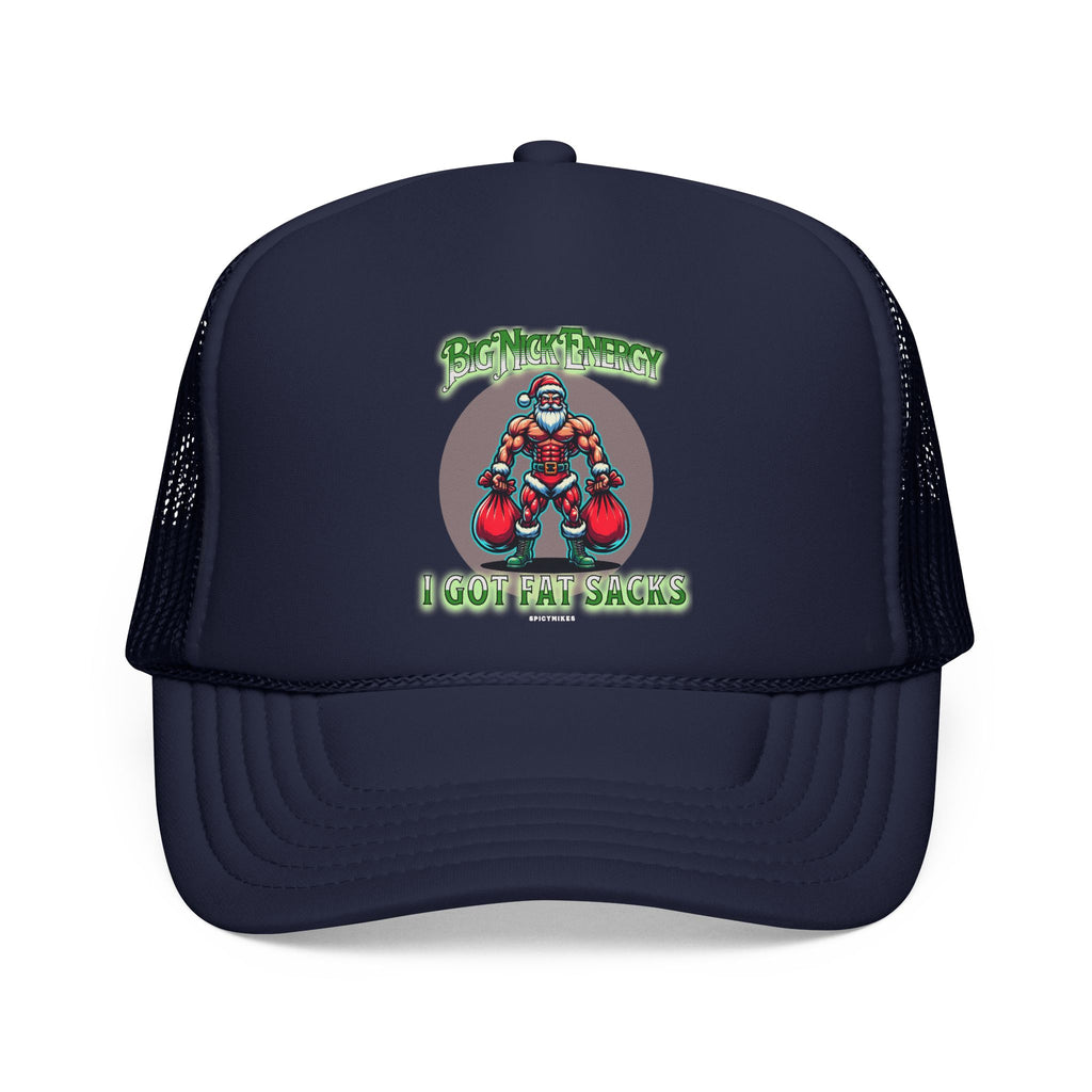 Beefy Santa Big Nick Energy — "I Got Fat Sacks" Trucker Hat