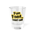 "Fun Fact... I Don't Care" Black/Yellow Novelty 1.5oz Party Glass Shot Glass —