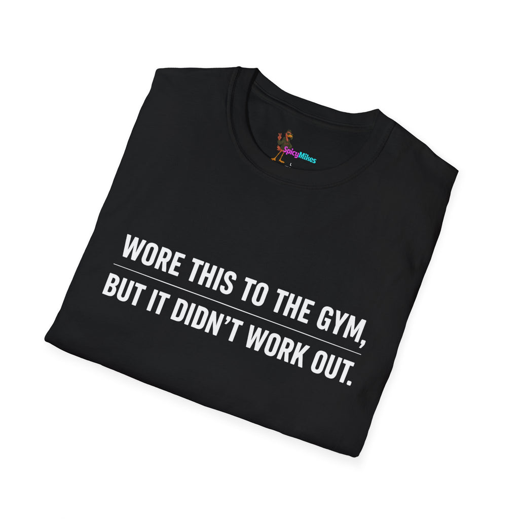 Simple “Wore This to the Gym, But It Didn’t Work Out.” Funny T-shirt