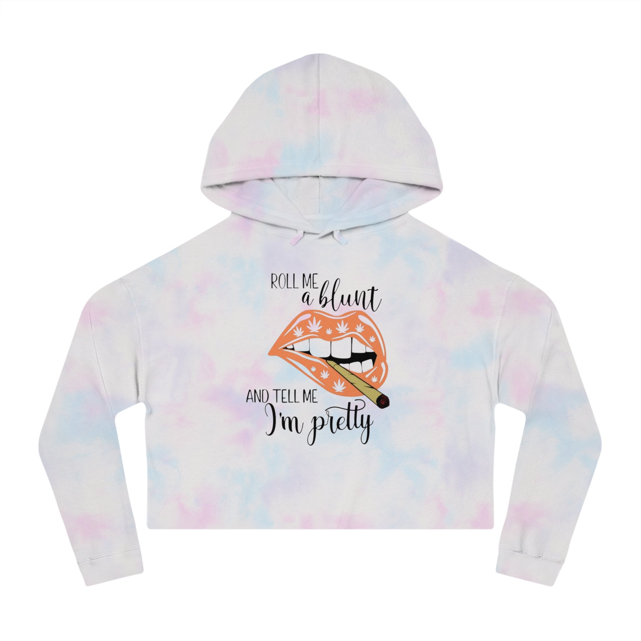 "Roll Me a Blunt and Tell Me I'm Pretty" Graphic Cropped Hoodie