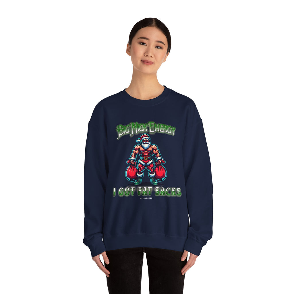 Christmas Beefy Santa "Big Nick Energy: I Got Fat Sacks" Holiday Crewneck Sweatshirt