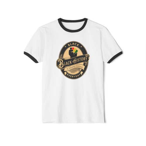 Black History Everyday is Power Ringer T‑Shirt