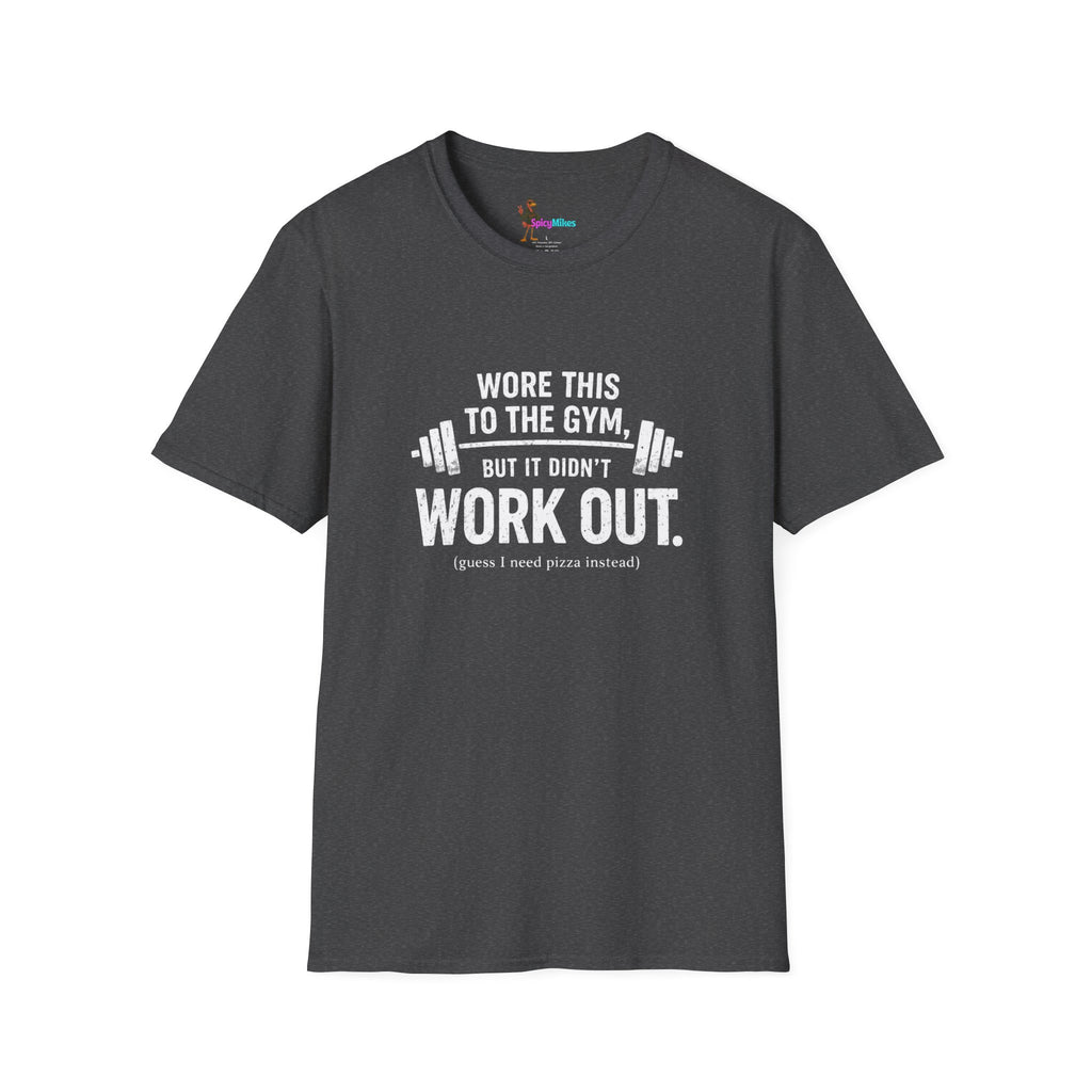 "Wore This to the Gym but It Didn’t Work Out (I Needed Pizza)" Gym Humor T-Shirt