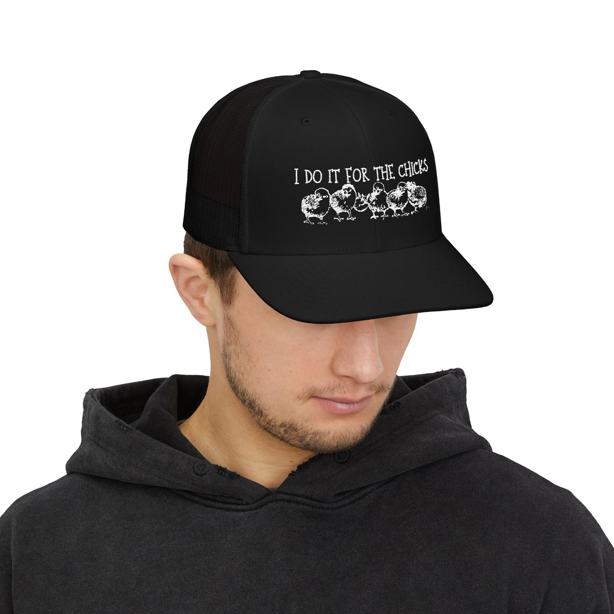 "I Do It For The Chicks" Embroidered Mesh Snapback Trucker Cap