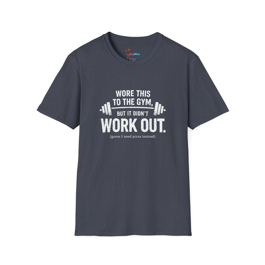 "Wore This to the Gym but It Didn’t Work Out (I Needed Pizza)" Gym Humor T-Shirt