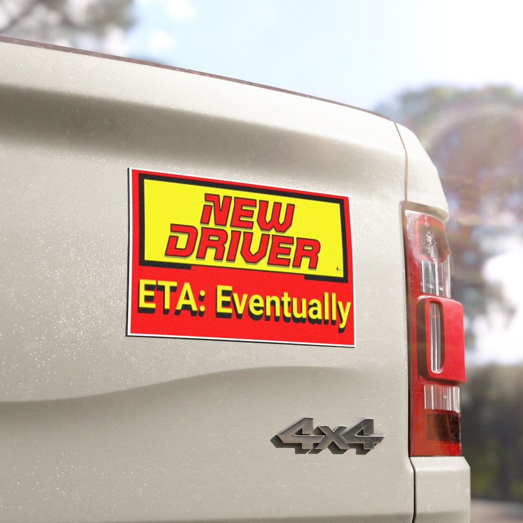 New Driver "ETA: Eventually" Safety Sign Car Magnet