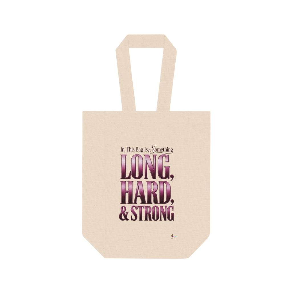 'In This Bag Is Something Long, Hard & Strong' Double Bottle Carrier Wine Tote Bag —