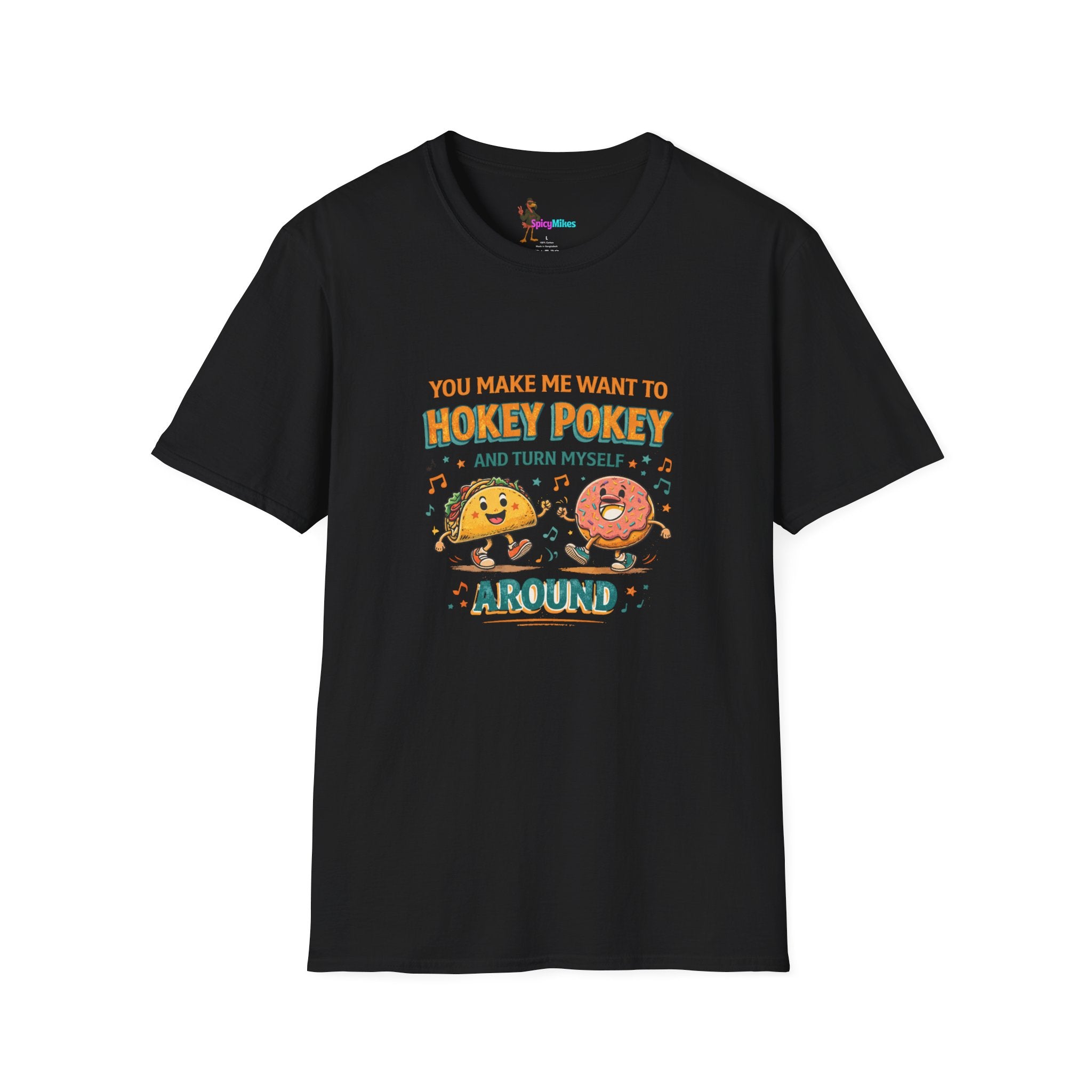 Taco & Donut T-Shirt – "You Make Me Want to Hokey Pokey and Turn Myself Around"
