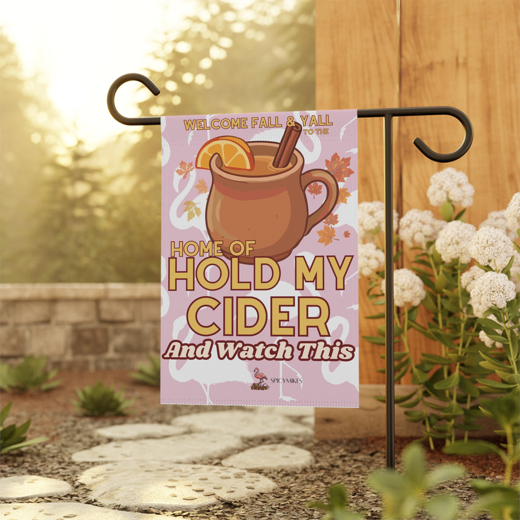 Pink Flamingo "Home of Hold My Cider and Watch This" Fall Decorative Banner Garden Flag -