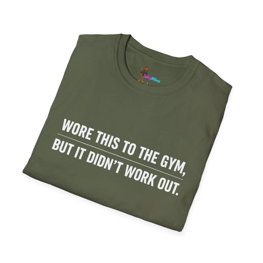 Simple “Wore This to the Gym, But It Didn’t Work Out.” Funny T-shirt