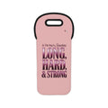 Wine Tote Bag — Pink 'In This Bag Is Something Long, Hard, & Strong' Neoprene Wine Carrier