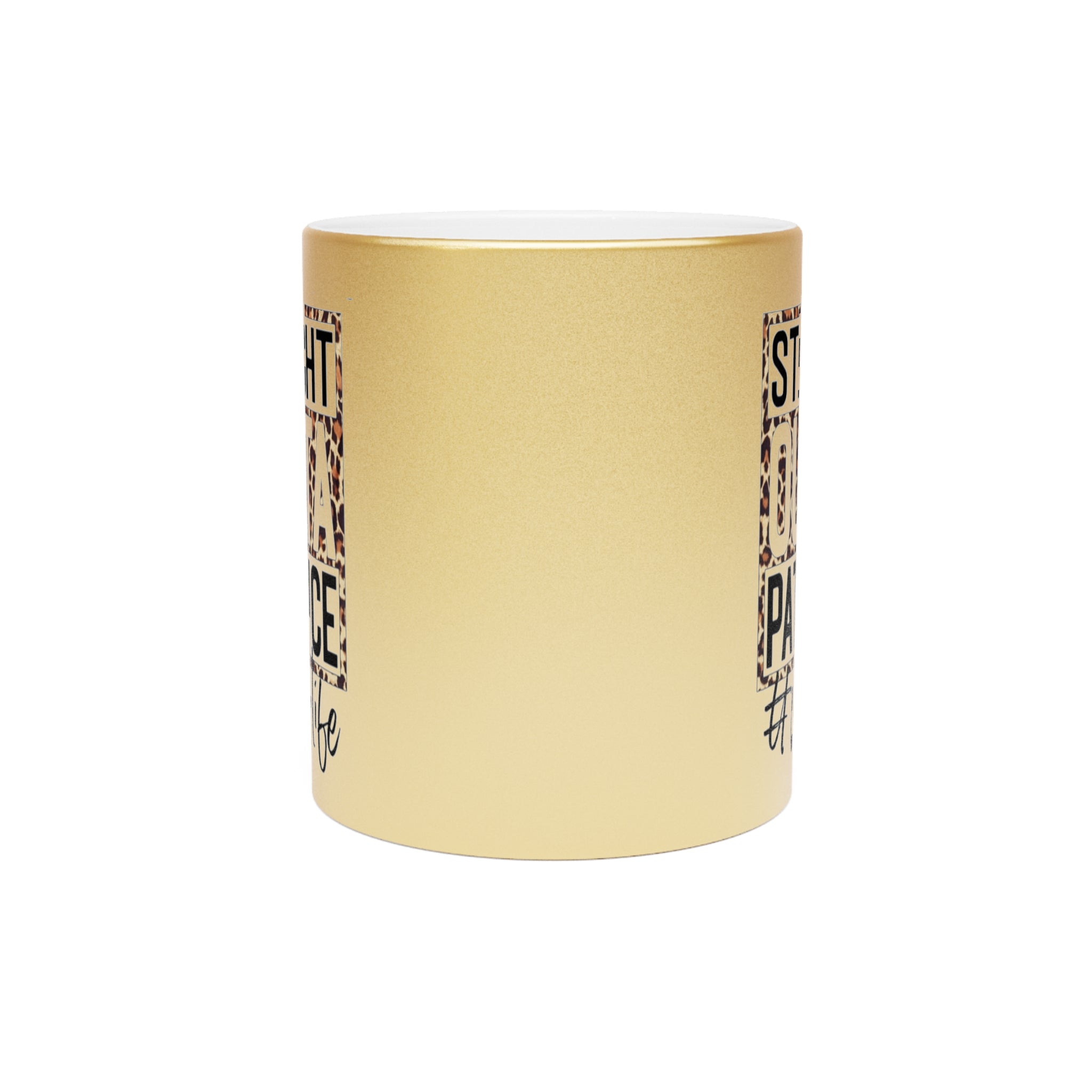 Metallic Mom Life Mug - Straight Outta Patience, Silver and Gold Gift for Moms, Funny Coffee Cup, Unique Mother's Day Present