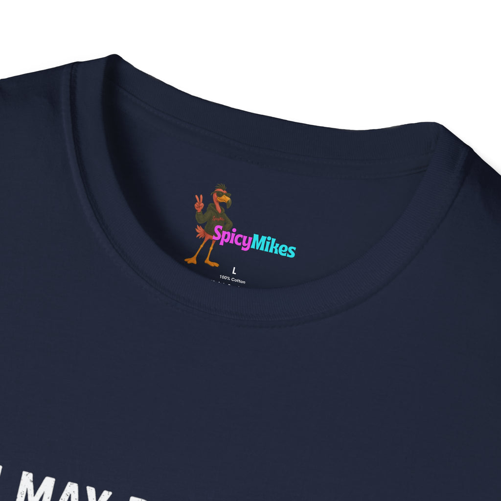 "I May Be Wrong, But I’m Committed" Funny Graphic T-Shirt