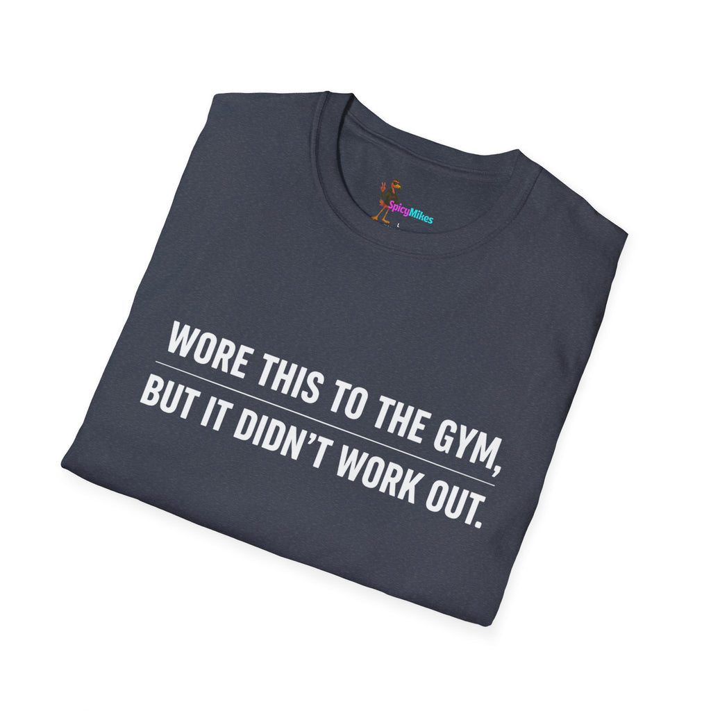 Simple “Wore This to the Gym, But It Didn’t Work Out.” Funny T-shirt