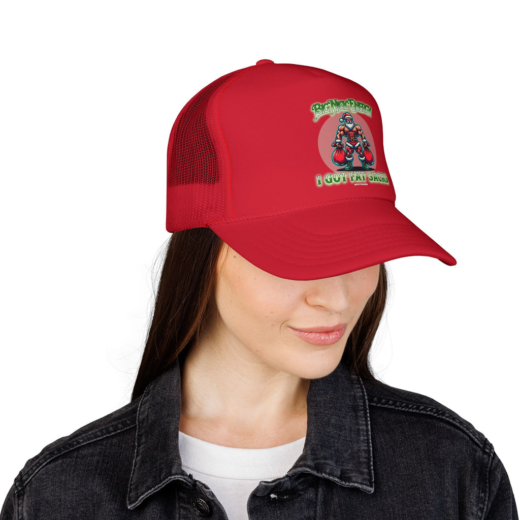 Beefy Santa Big Nick Energy — "I Got Fat Sacks" Trucker Hat